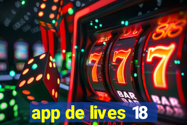 app de lives 18